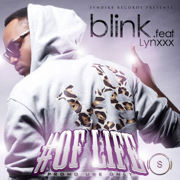 Blink – Of Life Ft Lynxxx